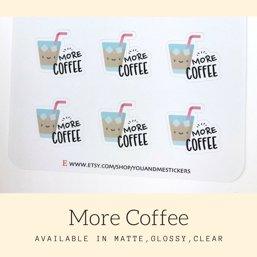 More Coffee Stickers | Kawaii Stickers | CS73