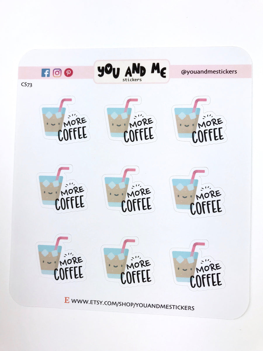 More Coffee Stickers | Kawaii Stickers | CS73